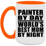 Painter By Day World's Best Mom By Night - 15oz Accent Mug Orange