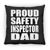 Proud Safety Inspector Dad - Throw Pillow Black