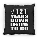 11th Anniversary Square Root of 121 Years Lifetime To Go - Throw Pillow Black