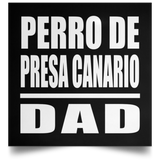 Perro De Presa Canario Dad - Poster Square