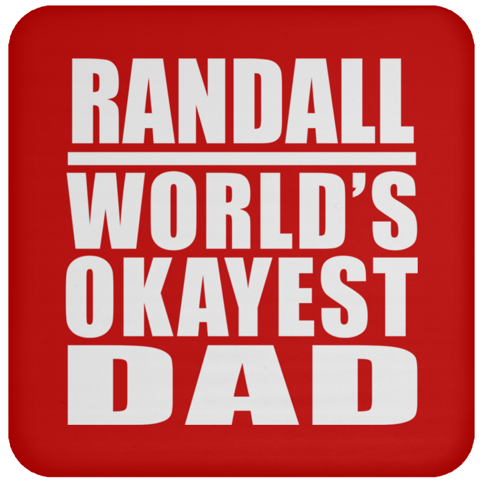 Randall World's Okayest Dad - Drink Coaster