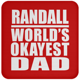 Randall World's Okayest Dad - Drink Coaster