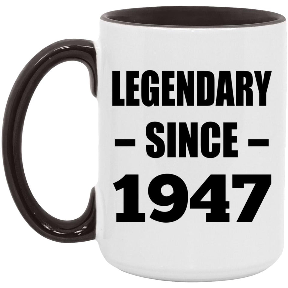 77th Birthday Legendary Since 1947 - 15oz Accent Mug Black