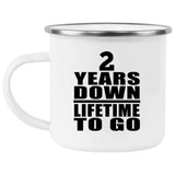 2nd Anniversary 2 Years Down Lifetime To Go - 12oz Camping Mug