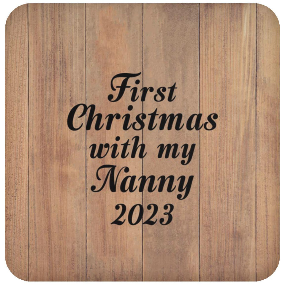 First Christmas With My Nanny 2023 - Drink Coaster C