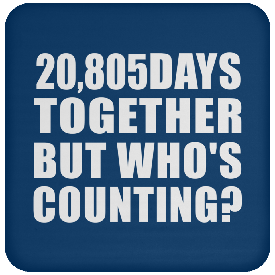 57th Anniversary 20,805 Days Together But Who's Counting - Drink Coaster