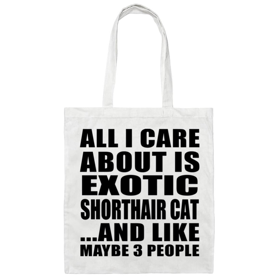 All I Care About Is Exotic Shorthair Cat - Tote Bag White