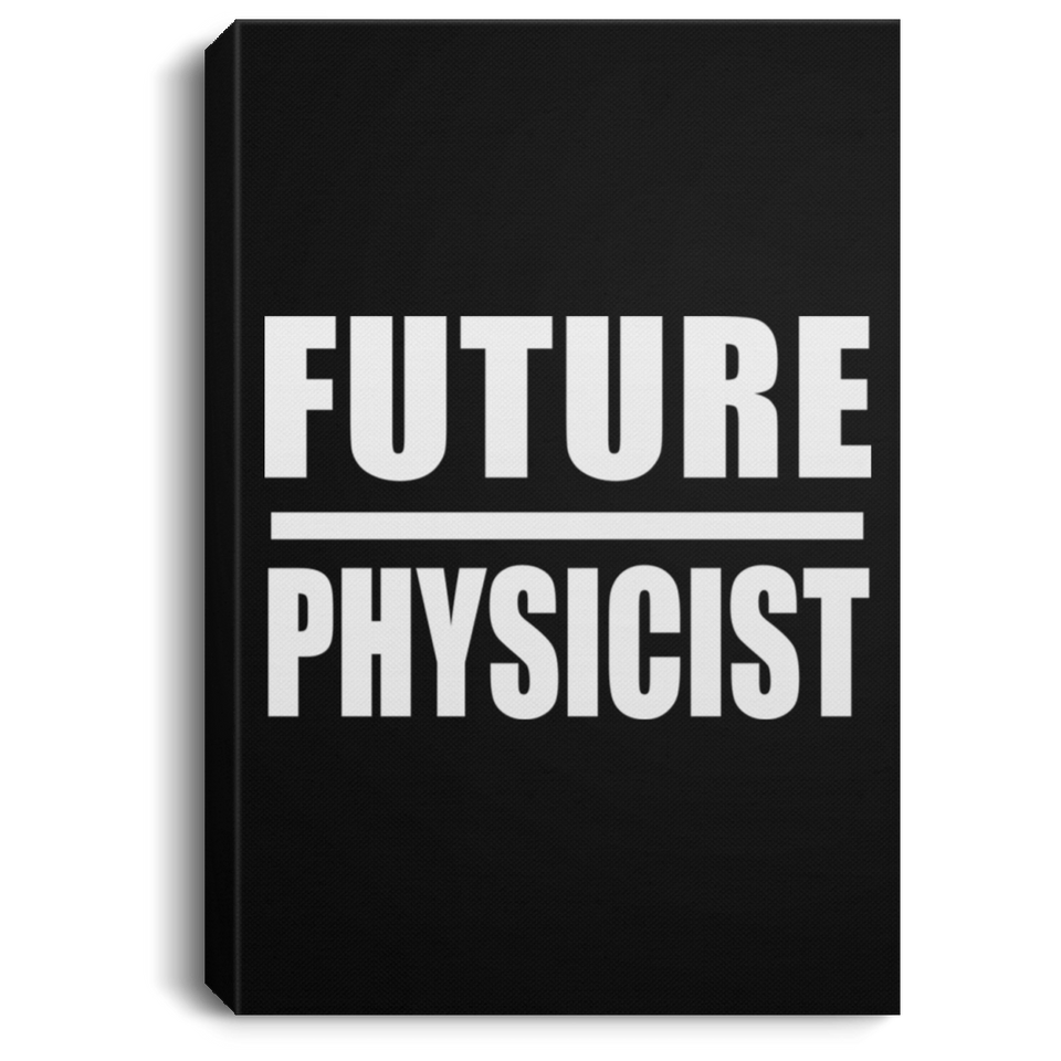 Future Physicist - Canvas Portrait