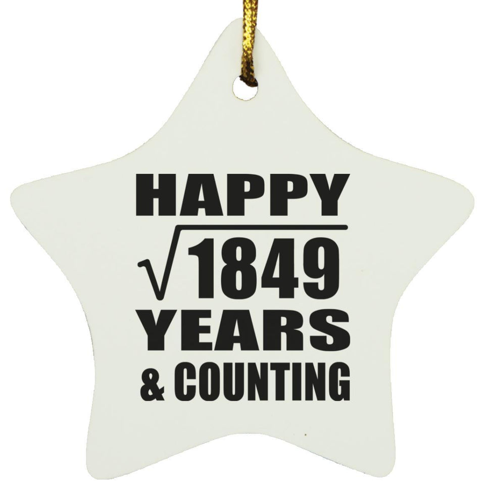 Happy 43rd Anniversary Square Root of 1849 Years & Counting - Star Ornament