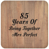 85th Anniversary 85 Years Of Being Mrs Perfect - Drink Coaster C