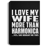 I Love My Wife More Than Harmonica - Canvas Portrait