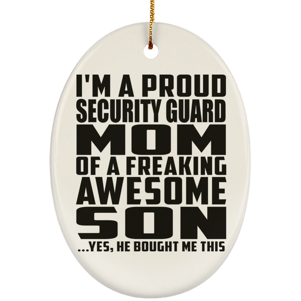 Proud Security Guard Mom Of Awesome Son - Oval Ornament
