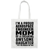 Proud Aerospace Engineer Mom Of Awesome Daughter - Tote Bag White