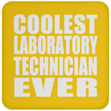 Coolest Laboratory Technician Ever - Drink Coaster