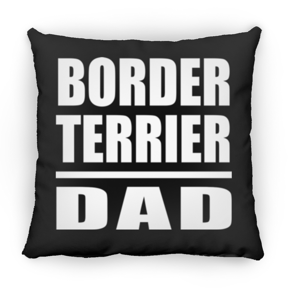 Border Terrier Dad - Throw Pillow Black