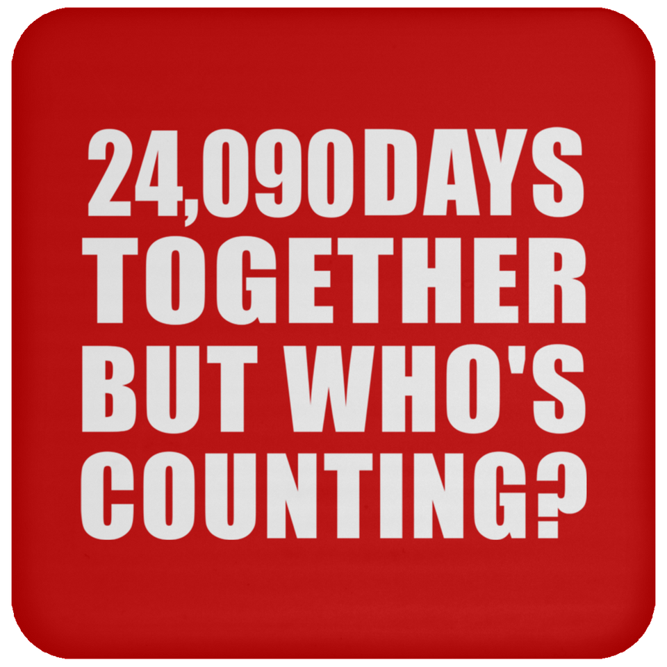 66th Anniversary 24,090 Days Together But Who's Counting - Drink Coaster