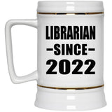 Librarian Since 2022 - Beer Stein