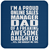 Proud Online Sales Manager Dad Of Awesome Daughter - Drink Coaster