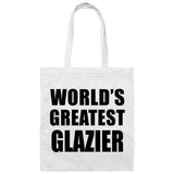 World's Greatest Glazier - Tote Bag White