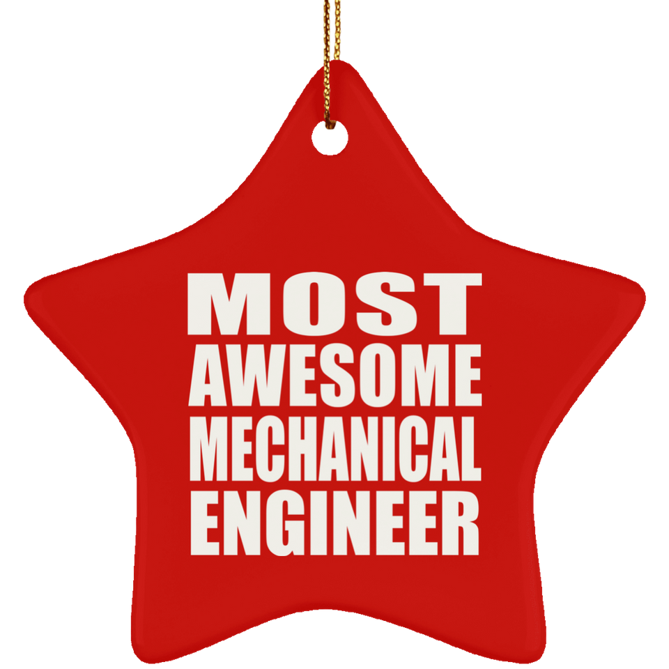 Most Awesome Mechanical Engineer - Star Ornament