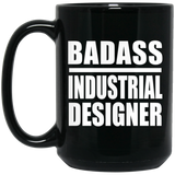Badass Industrial Designer - 15oz Coffee Mug Black