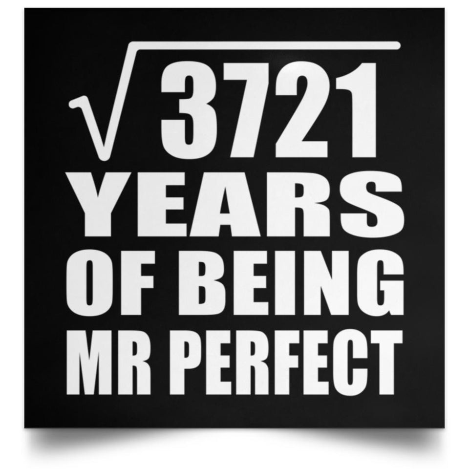 61st Anniversary Square Root of 3721 Years of Mr Perfect - Poster Square
