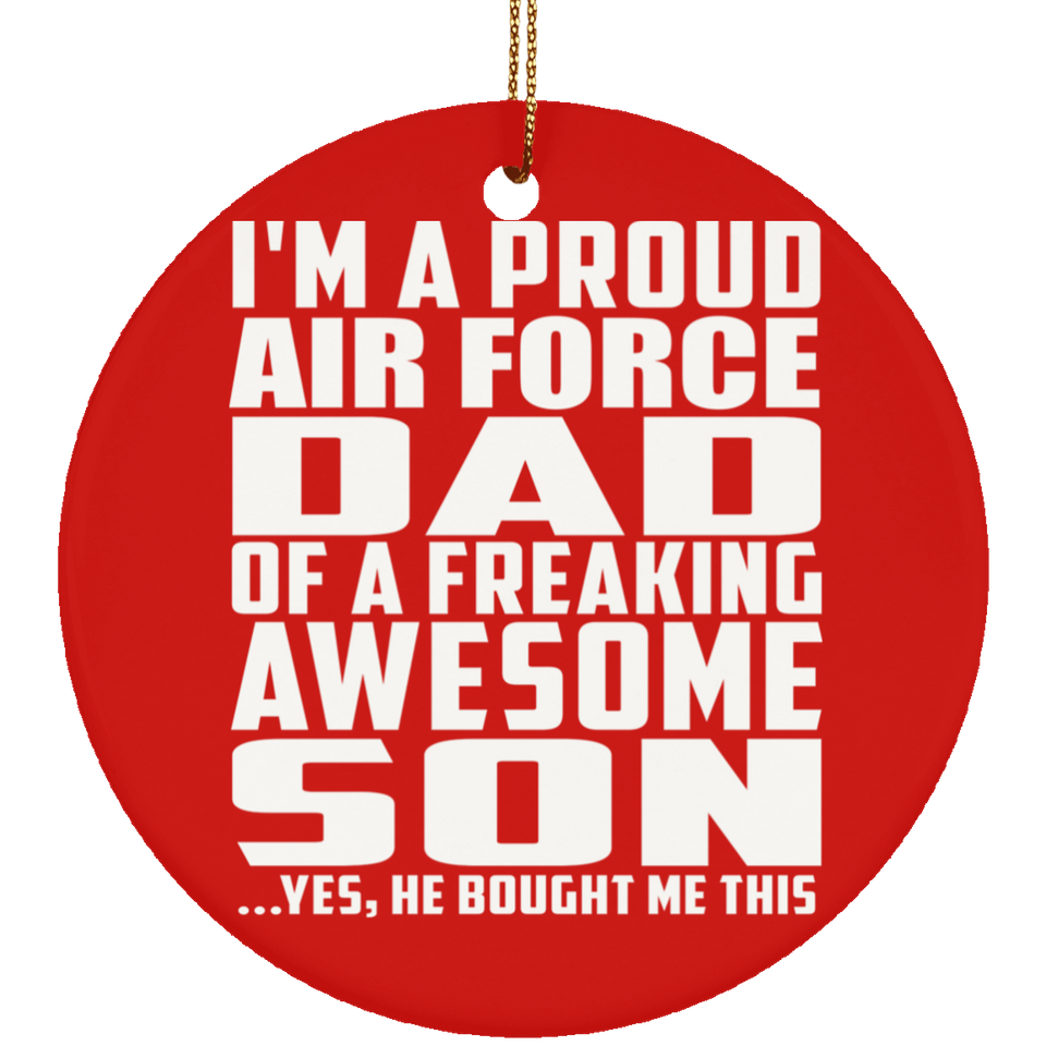 Proud Air Force Dad Of Awesome Son - Circle Ornament