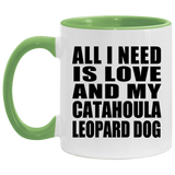 All I Need Is Love And My Catahoula Leopard Dog - 11oz Accent Mug Green