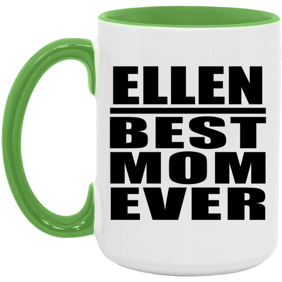 Ellen Best Mom Ever - 15oz Accent Mug Green