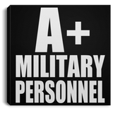 A+ Military Personnel - Canvas Square