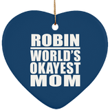 Robin World's Okayest Mom - Heart Ornament