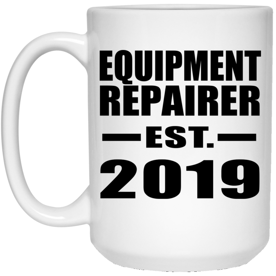 Equipment Repairer Established EST. 2019 - 15oz Coffee Mug