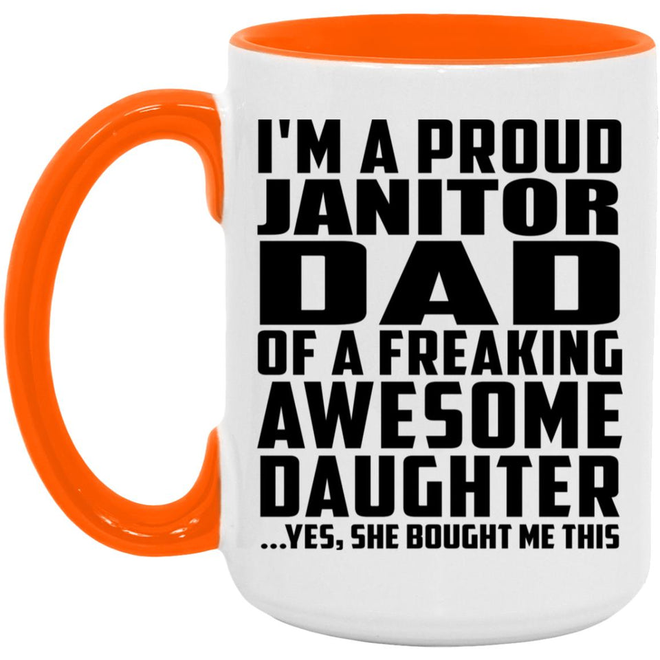 Proud Janitor Dad Of Awesome Daughter - 15oz Accent Mug Orange