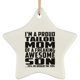 Proud Tailor Mom Of Awesome Son - Star Ornament