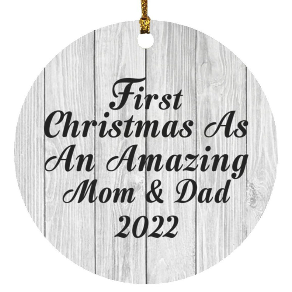 First Christmas As An Amazing Mom & Dad 2022 - Circle Ornament F