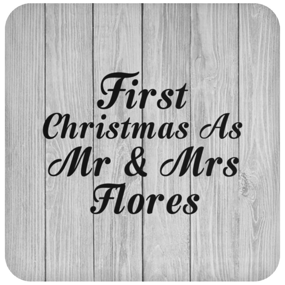 First Christmas As Mr & Mrs Flores - Drink Coaster F