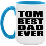 Tom Best Dad Ever - 15oz Accent Mug Blue