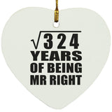 18th Anniversary Square Root of 324 Years of Being Mr Right - Heart Ornament