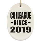 Colleague Since 2019 - Oval Ornament