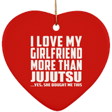 I Love My Girlfriend More Than Jujutsu - Heart Ornament