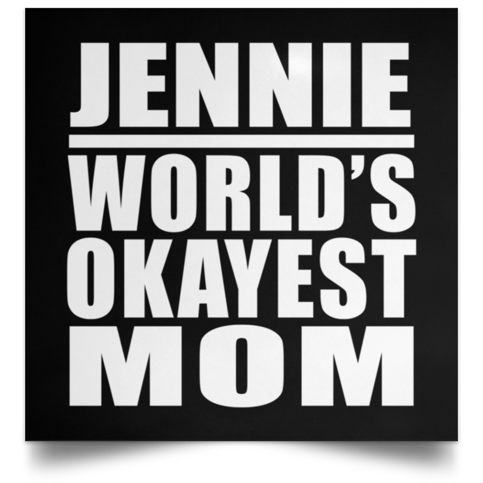 Jennie World's Okayest Mom - Poster Square