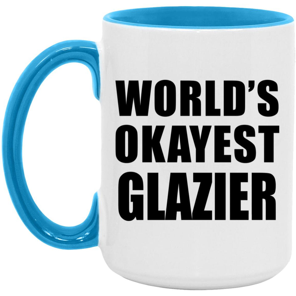 World's Okayest Glazier - 15oz Accent Mug Blue