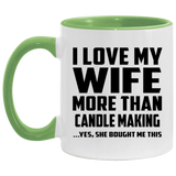 I Love My Wife More Than Candle Making - 11oz Accent Mug Green