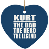 Kurt The Dad The Hero The Legend - Heart Ornament