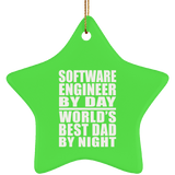 Software Engineer By Day World's Best Dad By Night - Star Ornament