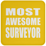 Most Awesome Surveyor - Drink Coaster