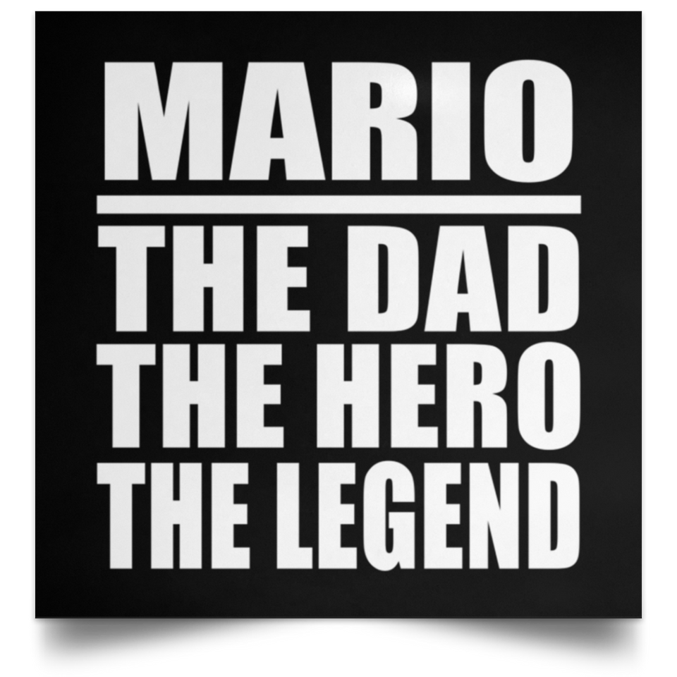 Mario The Dad The Hero The Legend - Poster Square