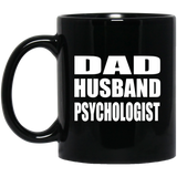 Dad Husband Psychologist - 11oz Coffee Mug Black