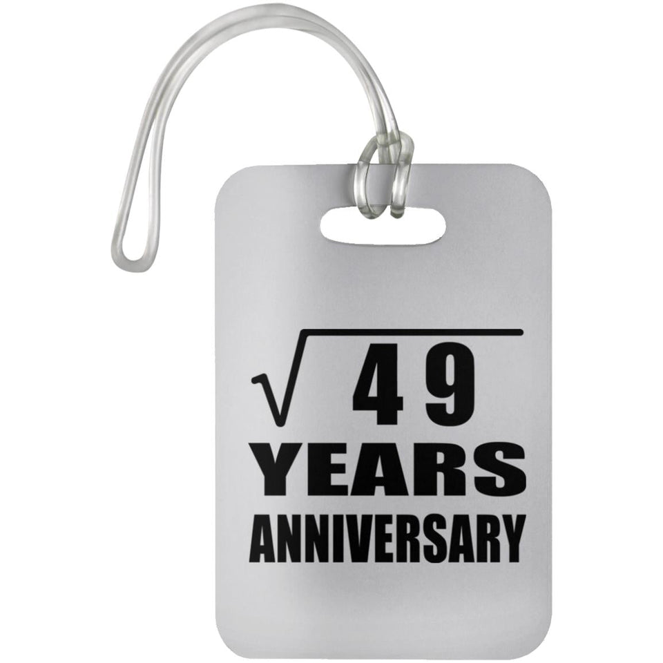 7th Anniversary Square Root of 49 Years Anniversary - Luggage Bag Tag