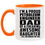 Proud Petroleum Engineer Dad Of Awesome Daughter - 11oz Accent Mug Orange